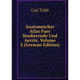 

Книга Anatomischer Atlas Fuer Studierende Und Aerzte, Volume 2 (German Edition)