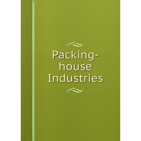 

Книга Packing-house Industries
