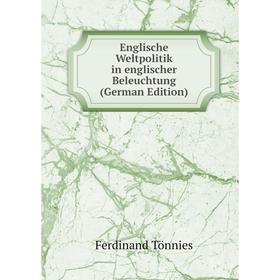 

Книга Englische Weltpolitik in englischer Beleuchtung (German Edition)