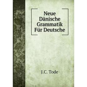 

Книга Neue Dänische Grammatik Für Deutsche