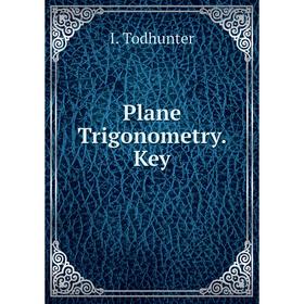 

Книга Plane Trigonometry. Key