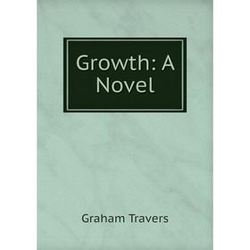 

Книга Growth: A Novel