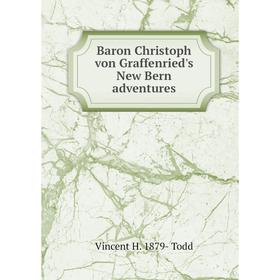 

Книга Baron Christoph von Graffenried's New Bern adventures
