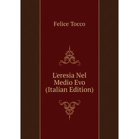 

Книга L'eresia Nel Medio Evo