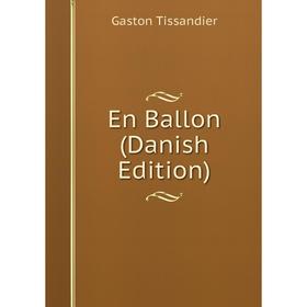 

Книга En Ballon (Danish Edition)