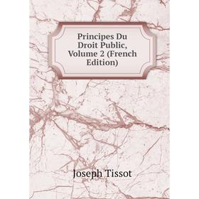 

Книга Principes Du Droit Public, Volume 2 (French Edition)