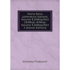 

Книга Storia Della Letteratura Italiana, Volume 8, Nbsp;Part 2 Nbsp;- Nbsp;Volume 9, Nbsp;Part 2 (Italian Edition)