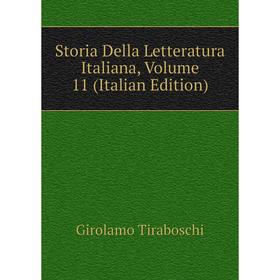 

Книга Storia Della Letteratura Italiana, Volume 11 (Italian Edition)