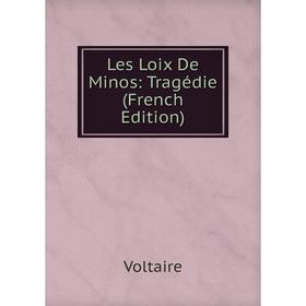 

Книга Les Loix De Minos: Tragédie
