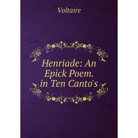 

Книга Henriade: An Epick Poem. in Ten Canto's