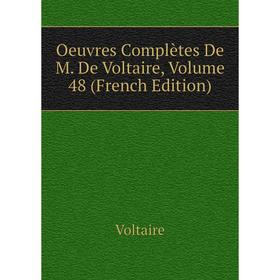 

Книга Oeuvres complètes De M De Voltaire, Volume 48