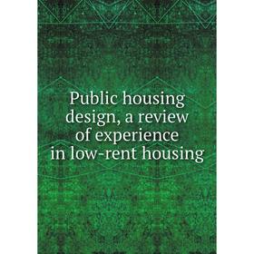 

Книга Public housing design, a review of experience in low-rent housing