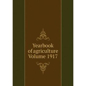 

Книга Yearbook of agriculture Volume 1917