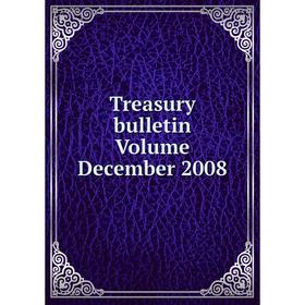 

Книга Treasury bulletin Volume December 2008