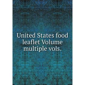 

Книга United States food leaflet Volume multiple vols.