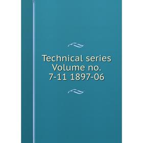 

Книга Technical series Volume no. 7-11 1897-06