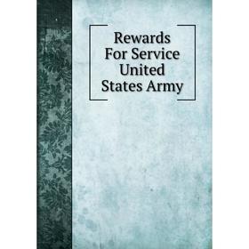 

Книга Rewards For Service United States Army