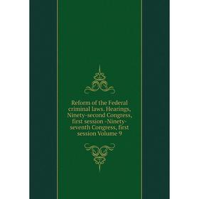 

Книга Reform of the Federal criminal laws. Hearings, Ninety-second Congress, first session -Ninety-seventh Congress, first session