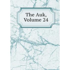 

Книга The Auk, Volume 24