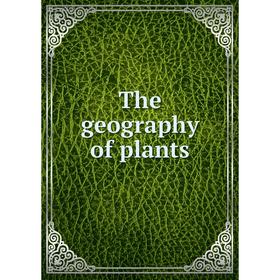 

Книга The geography of plants