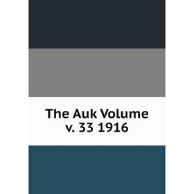 

Книга The Auk Volume v. 33 1916