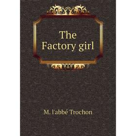 

Книга The Factory girl
