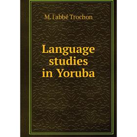 

Книга Language studies in Yoruba