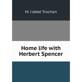 

Книга Home life with Herbert Spencer