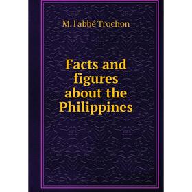 

Книга Facts and figures about the Philippines