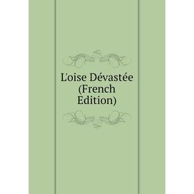 

Книга L'oise Dévastée