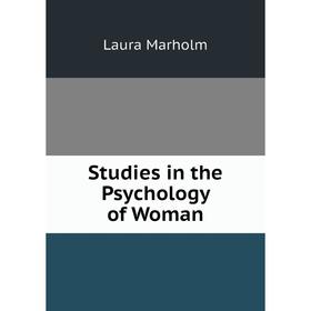 

Книга Studies in the Psychology of Woman