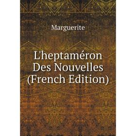

Книга L'heptaméron Des Nouvelles