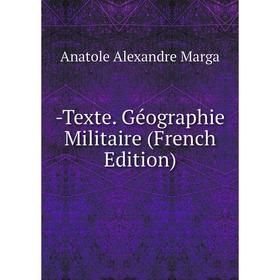 

Книга -Texte. Géographie Militaire (French Edition)