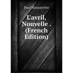 

Книга L'avril, Nouvelle