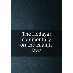 

Книга The Hedaya: commentary on the Islamic laws