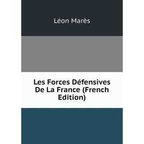

Книга Les Forces Défensives De La France
