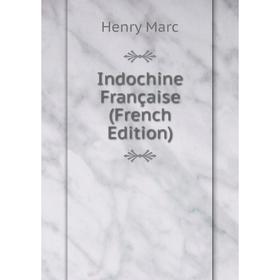 

Книга Indochine Française (French Edition)