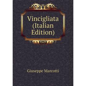 

Книга Vincigliata (Italian Edition)