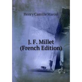 

Книга J. F. Millet (French Edition)