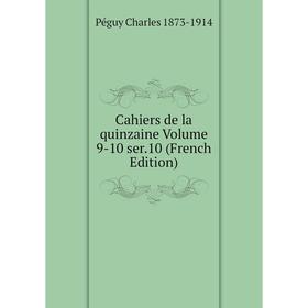 

Книга Cahiers de la quinzaine Volume 9-10 ser.10 (French Edition)