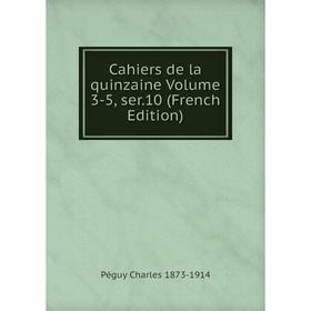 

Книга Cahiers de la quinzaine Volume 3-5, ser.10 (French Edition)