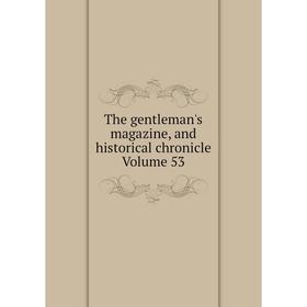 

Книга The gentleman's magazine, and historical chronicle Volume 53