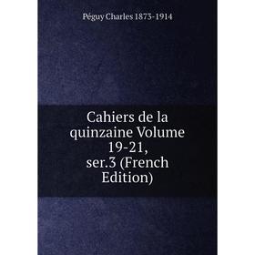 

Книга Cahiers de la quinzaine Volume 19-21, ser.3 (French Edition)