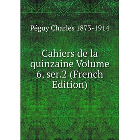 

Книга Cahiers de la quinzaine Volume 6, ser.2 (French Edition)