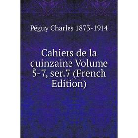 

Книга Cahiers de la quinzaine Volume 5-7, ser.7 (French Edition)