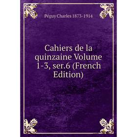 

Книга Cahiers de la quinzaine Volume 1-3, ser.6 (French Edition)