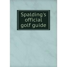 

Книга Spalding's official golf guide