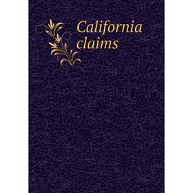 

Книга California claims