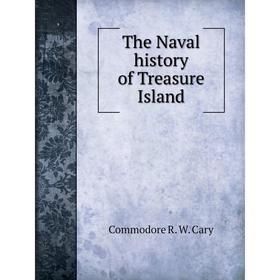 

Книга The Naval history of Treasure Island