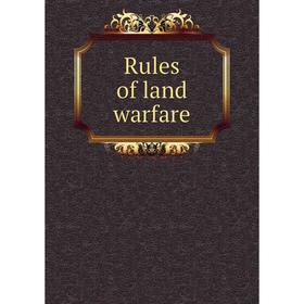 

Книга Rules of land warfare